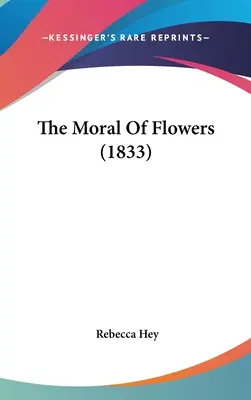 Die Moral der Blumen (1833) - The Moral Of Flowers (1833)