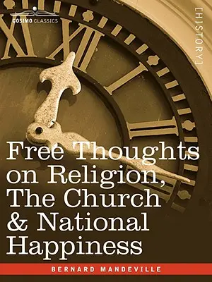 Freie Gedanken über Religion, die Kirche und das nationale Glück - Free Thoughts on Religion, the Church & National Happiness