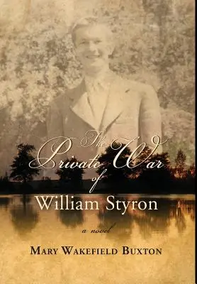 Der Privatkrieg von William Styron - The Private War of William Styron