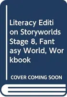 Alphabetisierungsausgabe Storyworlds Stufe 8, Fantasiewelt, Arbeitsbuch - Literacy Edition Storyworlds Stage 8, Fantasy World, Workbook