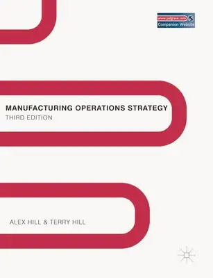 Strategie der Fertigungsprozesse: Texts and Cases - Manufacturing Operations Strategy: Texts and Cases