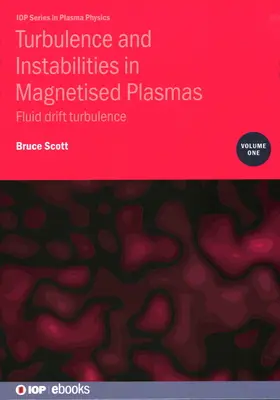 Turbulenz und Instabilitäten in magnetisierten Plasmen, Band 1: Fluiddriftturbulenz - Turbulence and Instabilities in Magnetised Plasmas, Volume 1: Fluid drift turbulence