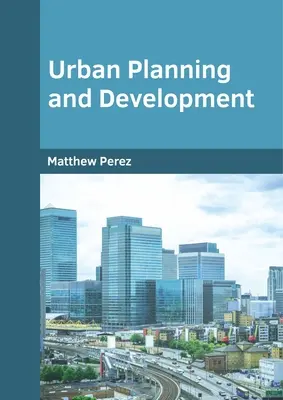 Stadtplanung und -entwicklung - Urban Planning and Development