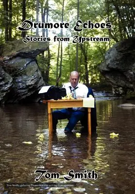 Drumore Echoes, Geschichten von Upstream - Drumore Echoes, Stories from Upstream
