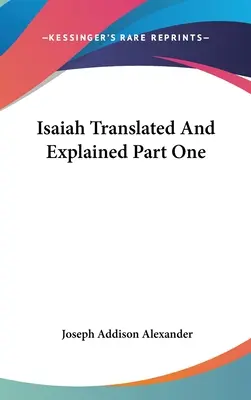 Jesaja Übersetzt und erklärt Erster Teil - Isaiah Translated And Explained Part One
