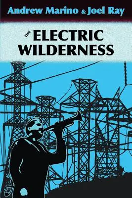 Die elektrische Wildnis - The Electric Wilderness
