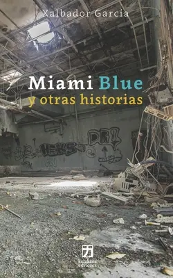 Miami Blue und andere Historien - Miami Blue y otras historias