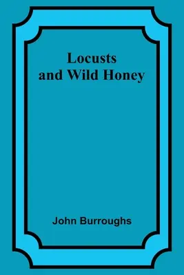 Heuschrecken und wilder Honig - Locusts and Wild Honey