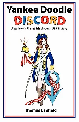 Yankee Doodle Zwietracht: Ein Spaziergang mit dem Planeten Eris durch die Geschichte der USA - Yankee Doodle Discord: A Walk with Planet Eris Through USA History