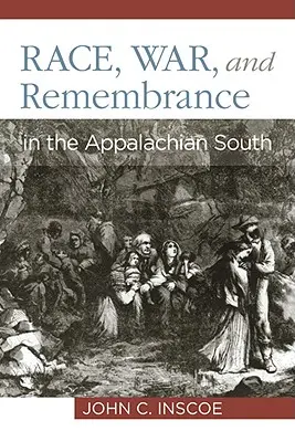 Ethnie, Krieg und Erinnerung in den südlichen Appalachen - Race, War, and Remembrance in the Appalachian South