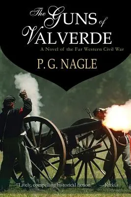 Die Geschütze von Valverde: Der Bürgerkrieg im Fernen Westen - The Guns of Valverde: Far Western Civil War