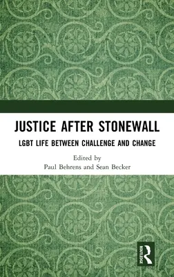 Gerechtigkeit nach Stonewall: LGBT-Leben zwischen Herausforderung und Wandel - Justice After Stonewall: LGBT Life Between Challenge and Change