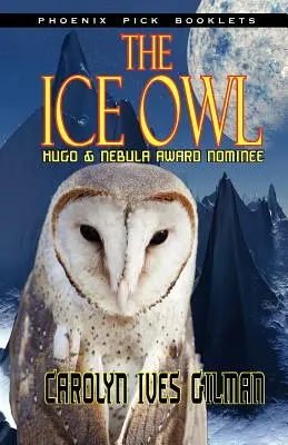 Die Eiskauz - Hugo & Nebula Nominierte Novelle - The Ice Owl - Hugo & Nebula Nominated Novella