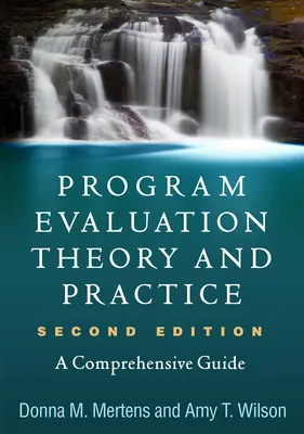 Theorie und Praxis der Programmevaluation: Ein umfassender Leitfaden - Program Evaluation Theory and Practice: A Comprehensive Guide