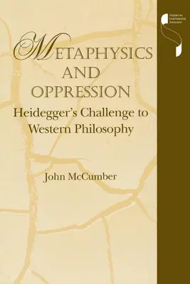 Metaphysik und Unterdrückung: Heideggers Herausforderung an die westliche Philosophie - Metaphysics and Oppression: Heidegger's Challenge to Western Philosophy