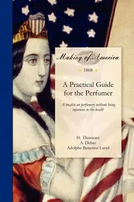 Ein praktischer Leitfaden für den Parfümeur - A Practical Guide for the Perfumer