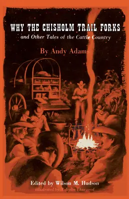 Warum sich der Chisholm Trail gabelt und andere Geschichten aus dem Rinderland - Why the Chisholm Trail Forks and Other Tales of the Cattle Country