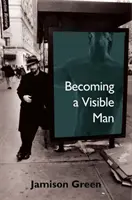 Ein sichtbarer Mann werden - Becoming a Visible Man