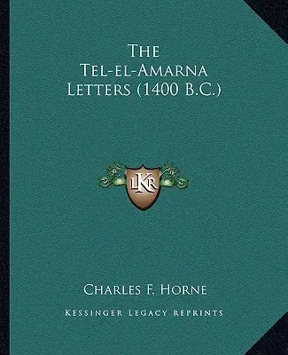 Die Tel-el-Amarna-Briefe (1400 v. Chr.) - The Tel-el-Amarna Letters (1400 B.C.)