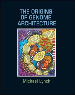 Die Ursprünge der Genomarchitektur - The Origins of Genome Architecture