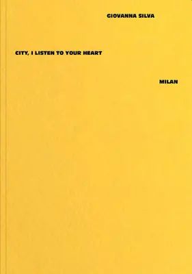 Giovanna Silva: Stadt, ich höre auf dein Herz - Mailand - Giovanna Silva: City, I Listen to Your Heart - Milan