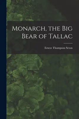 Monarch, der große Bär von Tallac - Monarch, the Big Bear of Tallac