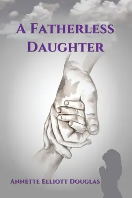 Eine vaterlose Tochter - A Fatherless Daughter