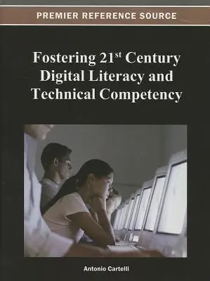 Förderung der digitalen Kompetenz des 21. Jahrhunderts und der technischen Kompetenz - Fostering 21st Century Digital Literacy and Technical Competency