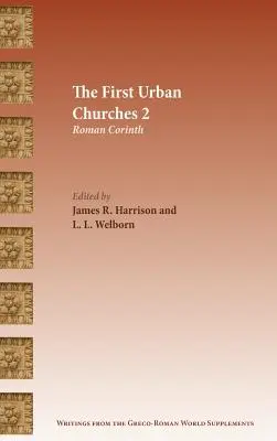 Die ersten städtischen Kirchen 2: Das römische Korinth - The First Urban Churches 2: Roman Corinth