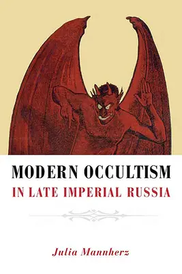 Moderner Okkultismus im spätkaiserlichen Russland - Modern Occultism in Late Imperial Russia