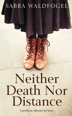 Weder Tod noch Entfernung - Neither Death Nor Distance