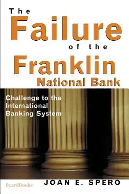 Das Scheitern der Franklin National Bank: Eine Herausforderung für das internationale Bankensystem - The Failure of the Franklin National Bank: Challenge to the International Banking System