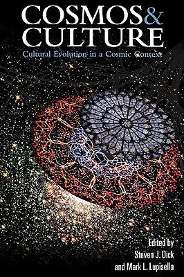 Kosmos und Kultur: Kulturelle Evolution in einem kosmischen Kontext - Cosmos and Culture: Cultural Evolution in a Cosmic Context
