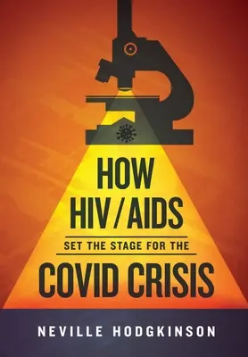 Wie HIV/Aids den Boden für die Covid-Krise bereitete - How HIV/Aids Set the Stage for the Covid Crisis