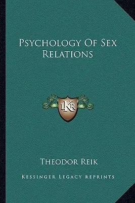 Psychologie der Geschlechtsbeziehungen - Psychology Of Sex Relations