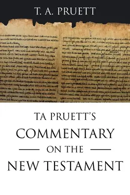 Ta Pruett's Kommentar zum Neuen Testament - Ta Pruett's Commentary on the New Testament