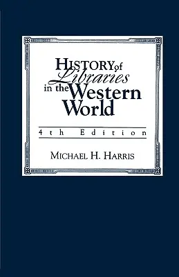 Geschichte der Bibliotheken der westlichen Welt - History of Libraries of the Western World