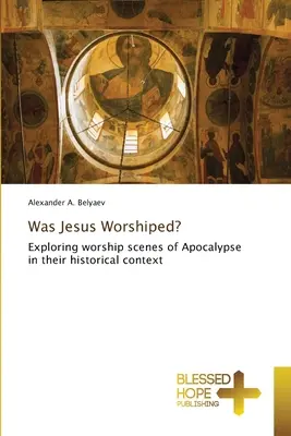 Wurde Jesus verehrt? - Was Jesus Worshiped?