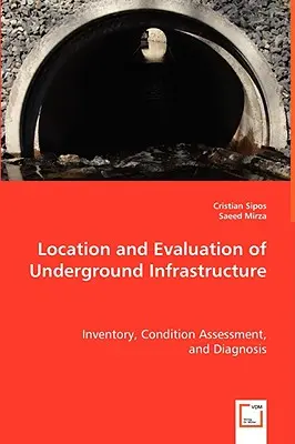 Ortung und Bewertung von unterirdischen Infrastrukturen - Location and Evaluation of Underground Infrastructure