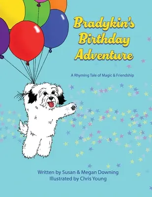 Bradykin's Geburtstagsabenteuer: Ein gereimtes Märchen über Magie und Freundschaft - Bradykin's Birthday Adventure: A Rhyming Tale of Magic & Friendship