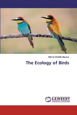 Die Ökologie der Vögel - The Ecology of Birds