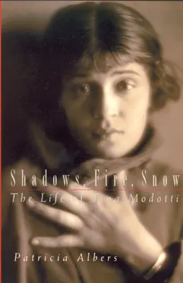 Schatten, Feuer, Schnee: Das Leben der Tina Modotti - Shadows, Fire, Snow: The Life of Tina Modotti