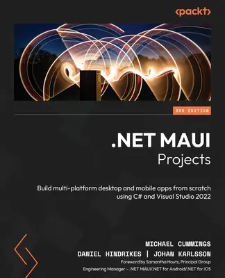 .NET MAUI-Projekte - Dritte Auflage: Erstellen Sie plattformübergreifende Desktop- und Mobilanwendungen von Grund auf mit C# und Visual Studio 2022 - .NET MAUI Projects - Third Edition: Build multi-platform desktop and mobile apps from scratch using C# and Visual Studio 2022
