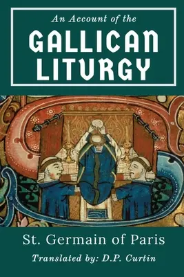 Ein Bericht über die gallikanische Liturgie - An Account of the Gallican Liturgy