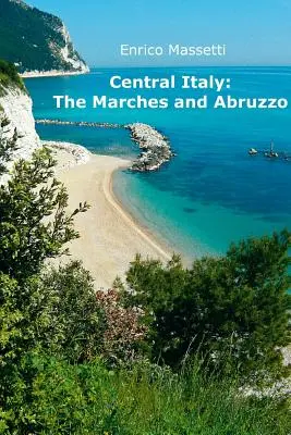 Mittelitalien: Die Marken und Abruzzen - Central Italy: The Marches and Abruzzo