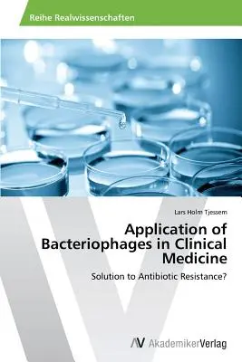 Anwendung von Bakteriophagen in der klinischen Medizin - Application of Bacteriophages in Clinical Medicine