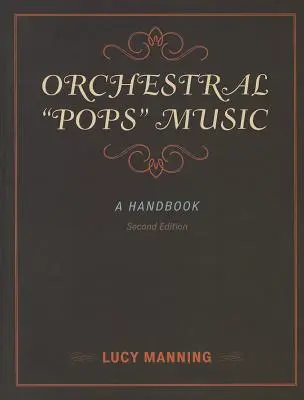 Orchester-Pops-Musik: Ein Handbuch - Orchestral Pops Music: A Handbook
