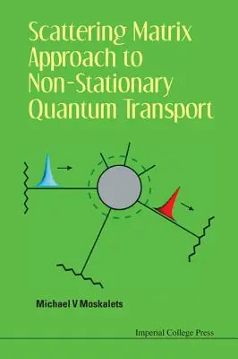 Streumatrix-Ansatz zum nicht-stationären Quantentransport - Scattering Matrix Approach to Non-Stationary Quantum Transport
