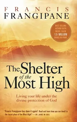 Der Schutz des Allerhöchsten: Dein Leben unter dem göttlichen Schutz Gottes - Shelter of the Most High: Living Your Life Under the Divine Protection of God