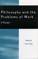 Philosophie und die Probleme der Arbeit: Ein Lesebuch - Philosophy and the Problems of Work: A Reader